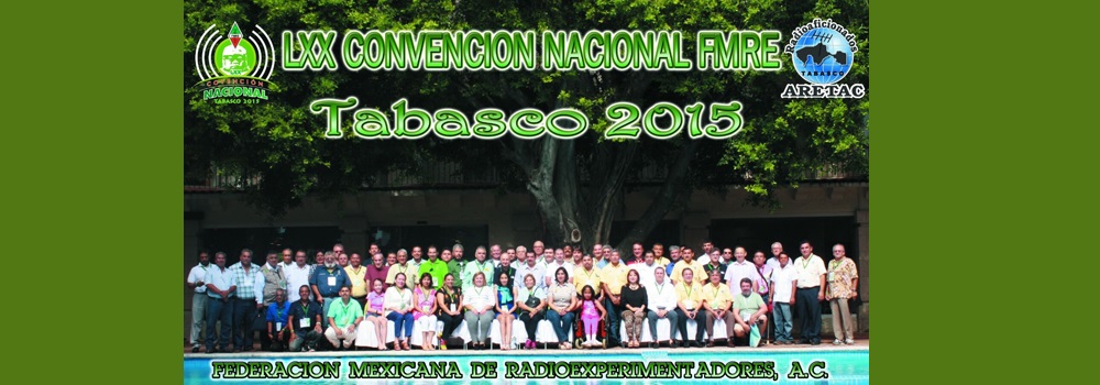 LXX Convención Nacional FMRE Tabasco 2015